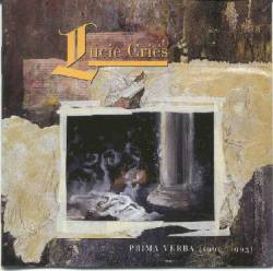 Lucie Cries : Prima Verba (1990-1993)